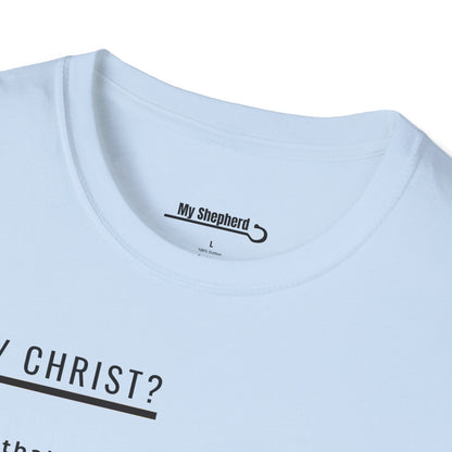 Why Christ? Why Not?