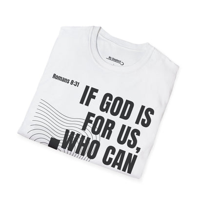 If GOD is for Us, Who can be Against Us?