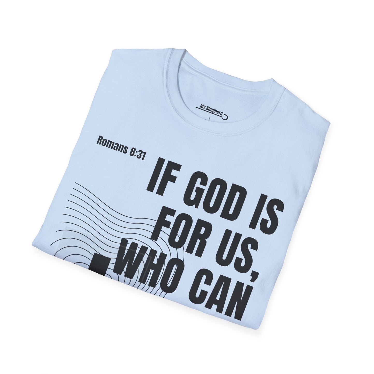 If GOD is for Us, Who can be Against Us?