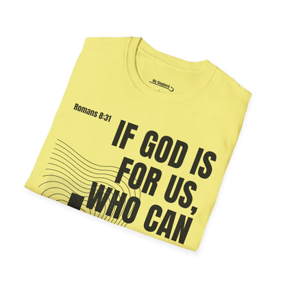 If GOD is for Us, Who can be Against Us?