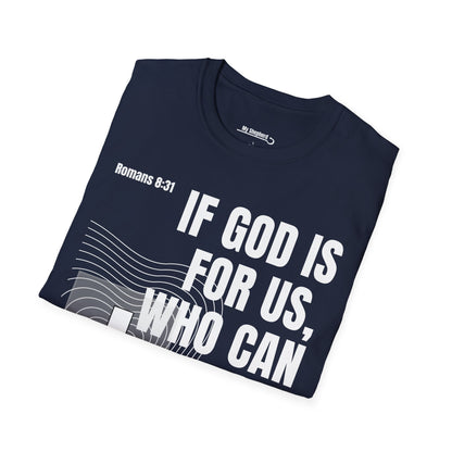 If GOD is for Us, Who can be Against Us?