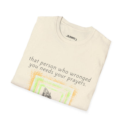 That Person Who Wronged You Needs Your Prayers