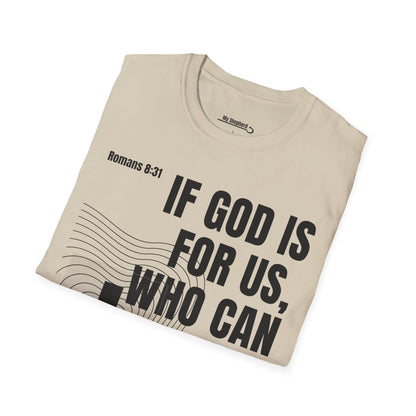 If GOD is for Us, Who can be Against Us?