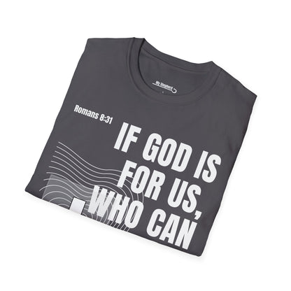 If GOD is for Us, Who can be Against Us?
