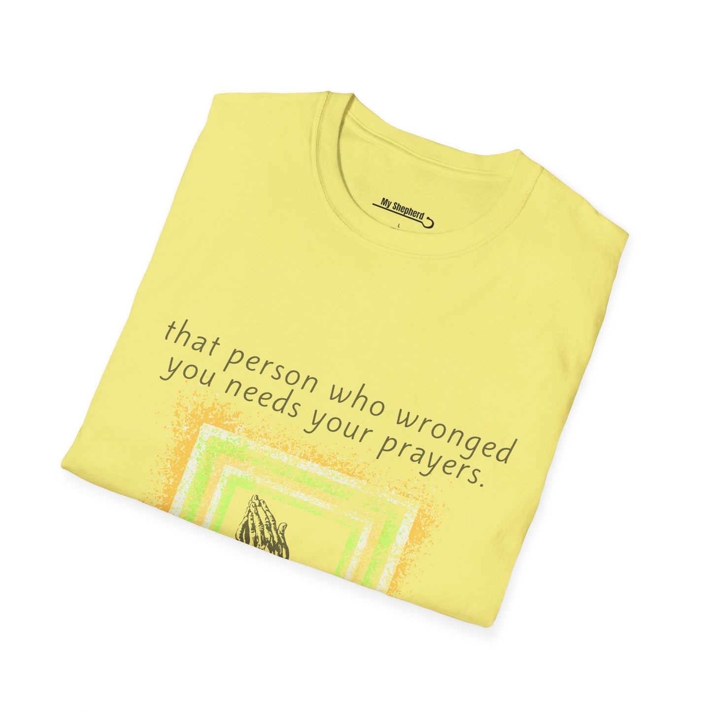 That Person Who Wronged You Needs Your Prayers