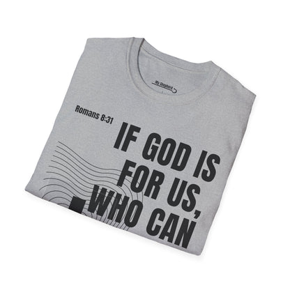 If GOD is for Us, Who can be Against Us?