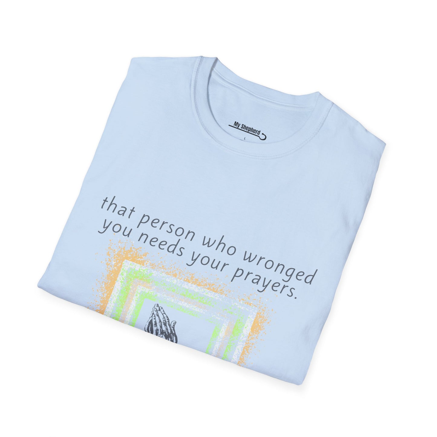 That Person Who Wronged You Needs Your Prayers