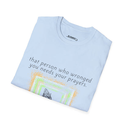That Person Who Wronged You Needs Your Prayers
